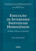 Livro - Execução De Interesses Individuais Homogêneos: Análise Crítica E Propostas