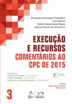 Livro - Execução e Recursos - Comentários ao CPC de 2015 - Vol. 3