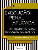 Livro - Execucao Penal Aplicada - Anotacoes Para Reducao De Danos