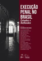 Livro - Execução Penal no Brasil - Estudos e Reflexões - 1ª Edição 2019