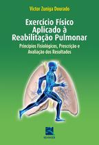 Livro - Exercício Físico Aplicado a Reabilitação Pulmonar Livro - Exercício Físico Aplicado a Reabilitação Pulmonar