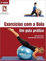 Livro Exercícios Bola Um Guia Prático - Martins E Marcondes - Phorte