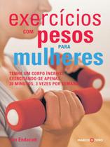 Livro - Exercícios com pesos para mulheres: tenha um corp