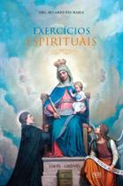 Livro - Exercícios espirituais para se consagrar a Nossa Senhora Livro - Exercícios espirituais para se consagrar a Nossa Senhora