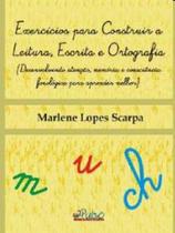 Livro - Exercícios para Construir a Leitura Escrita e Ortografia - Scarpa - Pulso Editorial