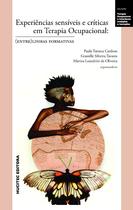 Livro - Experiências sensíveis e críticas em terapia ocupacional: (entre)linhas formativas