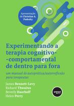 Livro - Experimentando a Terapia Cognitivo-comportamental de Dentro para Fora