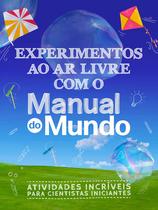 Livro - Experimentos ao ar livre com o Manual do Mundo