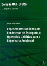 Livro - Experimentos didáticos em fenômenos de transporte e operações unitárias para a engenharia ambiental Livro - Experimentos didáticos em fenômenos de transporte e operações unitárias para a engenharia ambiental
