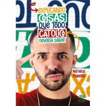 Livro - Explicando coisas que todo católico deveria saber