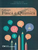 Livro - Explicando Fisica E Quimica - CIENCIA MODERNA