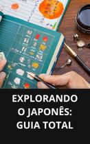 Livro Explorando o Japonês Guia Total