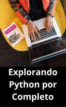 Livro Explorando Python por Completo - DUKE EDITORA