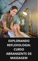 Livro Explorando Reflexologia Curso Abrangente de Massagem