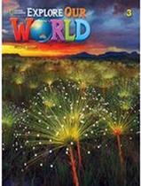 Livro - Explore Our World 3 Sb With Online Practice - 2Nd Ed Livro - Explore Our World 3 Sb With Online Practice - 2Nd Ed