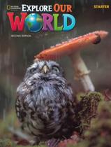 Livro - Explore Our World Starter Sb With Online Practice - 2Nd Ed