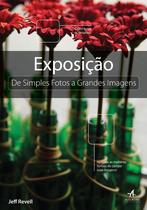 Livro - Exposição de simples foto a grandes imagens