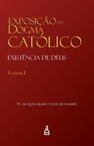 Livro - Exposição do Dogma Católico Vol. I