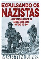 Livro Expulsando os Nazistas - Martin King Livro Expulsando os Nazistas - Martin King