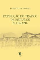 Livro - Extincção do tráfico de escravos no Brazil Livro - Extincção do tráfico de escravos no Brazil