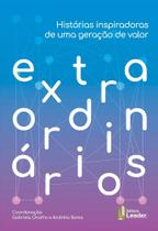 Livro - Extraordinários - Histórias Inspiradoras de uma Geração de Valor