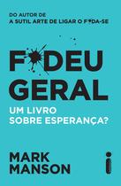 Livro - F*deu Geral : Um Livro Sobre Esperança?