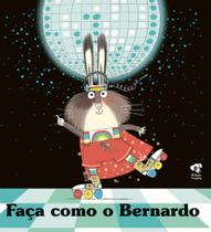 Livro - Faça como o Bernardo