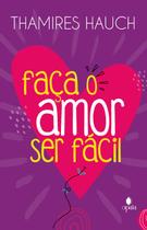 Livro - Faça o amor ser fácil Livro - Faça o amor ser fácil