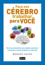 Livro - Faça seu cérebro trabalhar para você