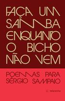 Livro - Faça um samba enquanto o bicho não vem Livro - Faça um samba enquanto o bicho não vem