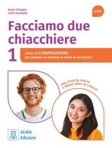 Livro - Facciamo Due Chiacchiere 1 (A1-A2) - Corso Di Conversazione - ALMA EDIZIONI Livro - Facciamo Due Chiacchiere 1 (A1-A2) - Corso Di Conversazione - ALMA EDIZIONI
