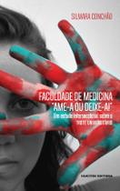 Livro - Faculdade de Medicina “ame-a ou deixe-a!”