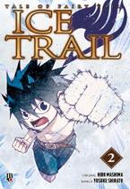 Livro - Fairy Tail - Ice Trail - Vol. 2 Livro - Fairy Tail - Ice Trail - Vol. 2