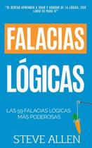 Livro Falacias lógicas: As 59 falácias lógicas mais poderosas - Createspace Independent Publishing Platform