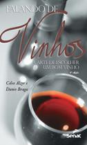 Livro - Falando de vinhos: a arte de escolher um bom vinho