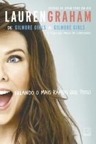 Livro - Falando o mais rápido que posso: De Gilmore Girls a Gilmore Girls e tudo no meio do caminho