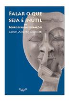 Livro - Falar o que seja é inútil – ou sobre desconsiderações