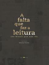 Livro - Falta Que Faz A Leitura - (No Brasil Que Nao Le),A Livro - Falta Que Faz A Leitura - (No Brasil Que Nao Le),A