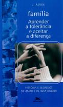 Livro - Família - Aprender a tolerância e aceitar a diferença