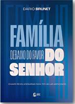Livro família debaixo do favor do senhor dario brunet Livro família debaixo do favor do senhor dario brunet
