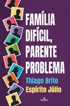 Livro - Família Difícil, Parente Problema