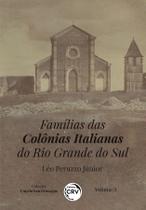 Livro - FAMÍLIAS DAS COLÔNIAS ITALIANAS DO RIO GRANDE DO SUL Livro - FAMÍLIAS DAS COLÔNIAS ITALIANAS DO RIO GRANDE DO SUL