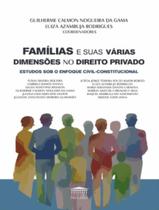 Livro - Familias E Suas Varias Dimensoes No Direito Privado - Estudos Sob O Enfoque Civil-Constitucional