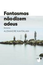 Livro - Fantasmas não dizem adeus