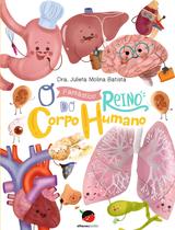 Livro - Fantástico Reino do Corpo Humano, O Livro - Fantástico Reino do Corpo Humano, O