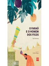 Livro - Farao E O Homem Dos Figos, O