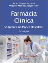 Livro - Farmacia Clinica - Seguranca Na Pratica Hospitalar - 2ªed