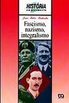 Livro - fascismo, nazismo, integralismo - Historia em Movimento - Editoria Àtica