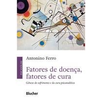 Livro - Fatores De Doenca, Fatores De Cura - Ferro - Edgard Blucher