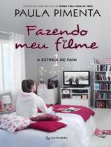 Livro Fazendo meu Filme 1 A Estreia de Fani Paula Pimenta Livro Fazendo meu Filme 1 A Estreia de Fani Paula Pimenta